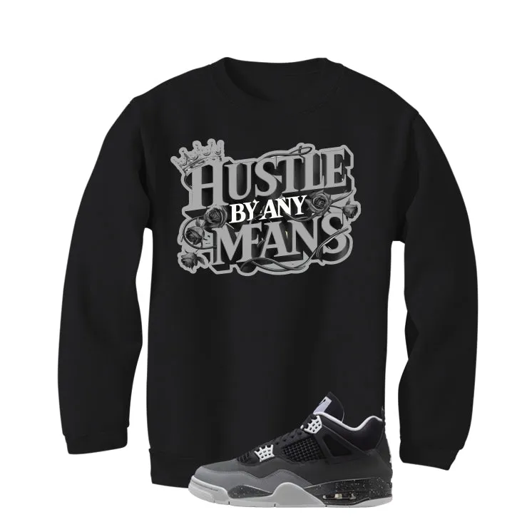 Air Jordan 4 Fear Pack Black T-Shirt (Hustle By Any Means)| illcurrency