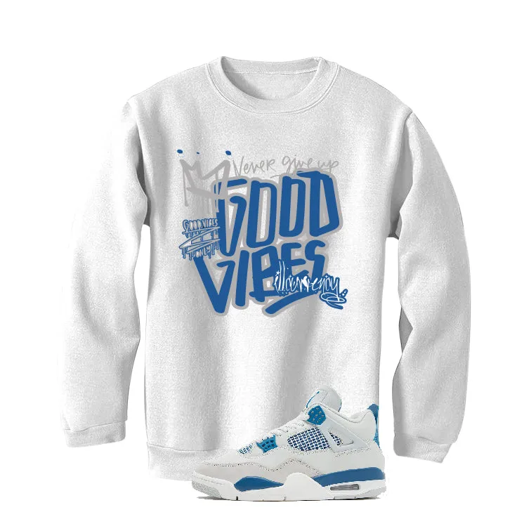 Air Jordan 4 “Military Blue” | illcurrency White T-Shirt (Good Vibes)