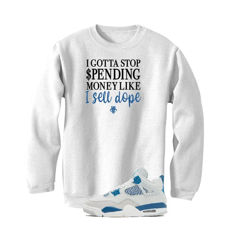 Air Jordan 4 “Military Blue” | illcurrency White T-Shirt (STOP SPENDING MONEY)