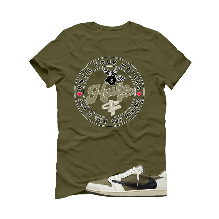 Travis Scott x Air Jordan 1 Low OG | illcurrency Military Green T-Shirt (Haters Catch Up)